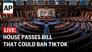 House passes bill that could ban TikTok (full vote)