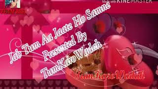 Jab tum Aa jate ho samne best (lyrics) song TEAM BSR