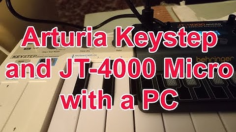 [MIDI] How to use Arturia Keystep with Behringer JT-4000 Micro with a computer