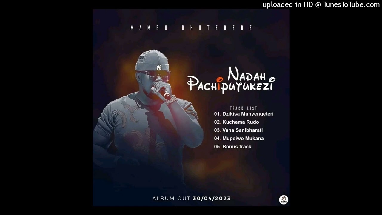 Mambo Dhuterere Nadah Pachiputukezi Album Mixtape By Dj Norest Chizanga Veku hkd +27 61 377 8860