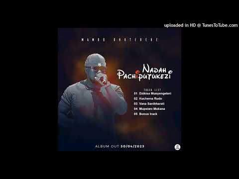 MAMBO DHUTERERE - MUPEIWO MKANA OFFICIAL VIDEO
