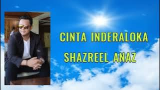 CINTA INDERALOKA -  SHAZREEL ANAZ