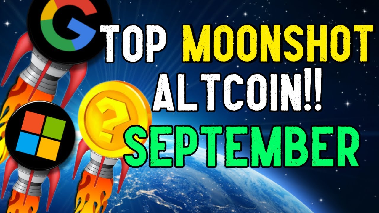 Top Moonshot Altcoin For September I M All In Youtube