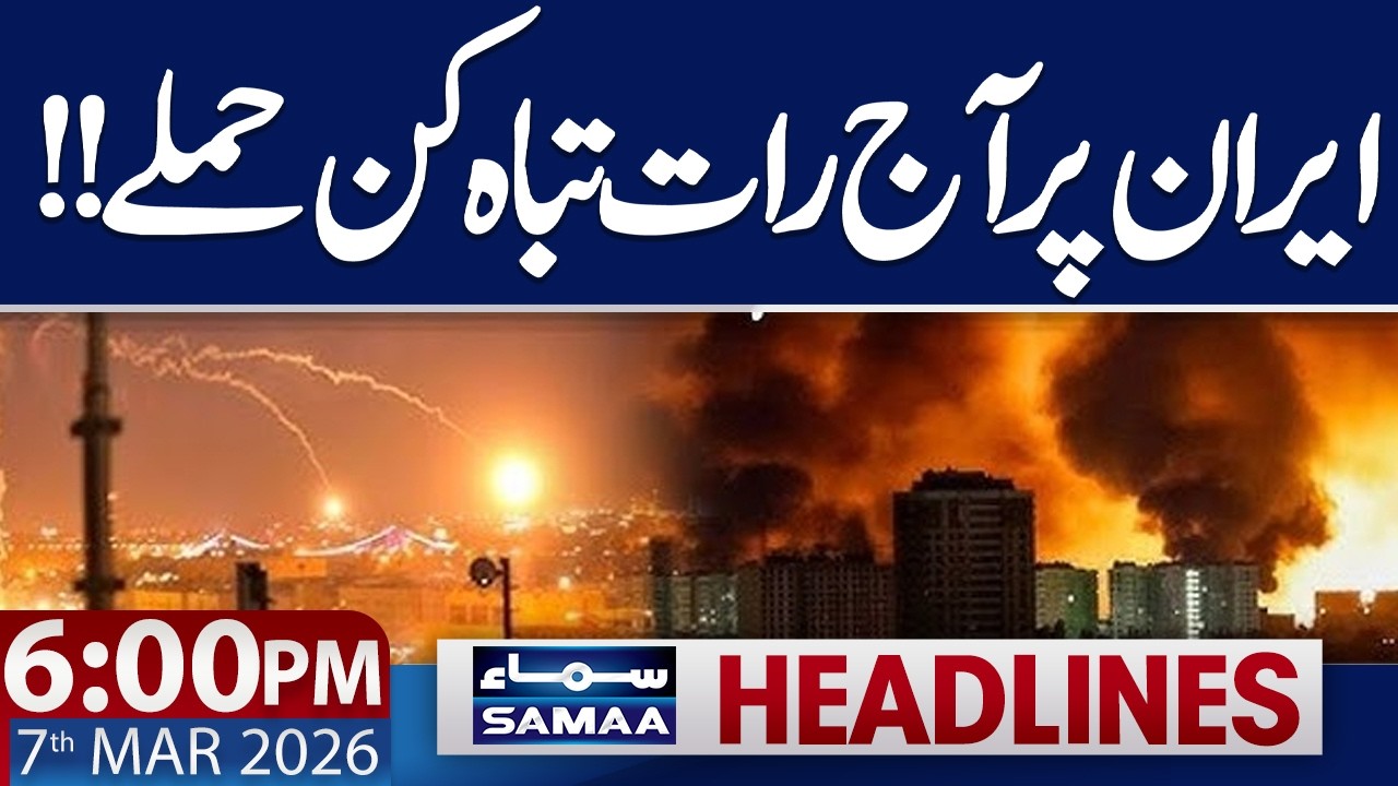 Iran US War News Live | Trump Warns Iran | 06 PM News Headlines | 07 Mar 2026 | Samaa TV