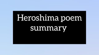 Summary of poem Heroshima/poem Heroshima by Agyeya/b.a.final year eng lit poems/poem Heroshima