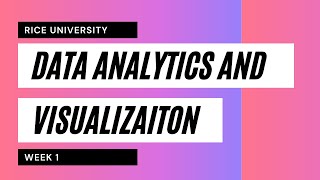 Rice University Data Analytics and Visualization Bootcamp | Week 1