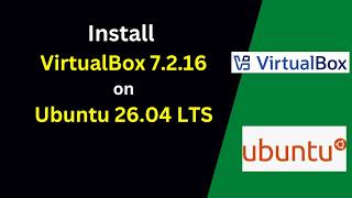 How to Install Oracle VirtualBox 7.2.16 on Ubuntu 26.04 LTS | EASY Step-by-Step Guide!
