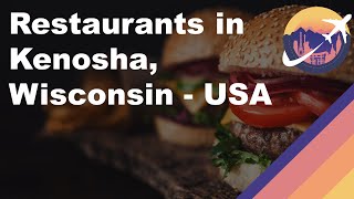 Restaurants in Kenosha, Wisconsin - USA