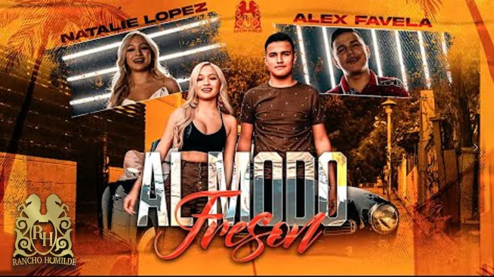 Alex Favela - Al Modo Freson ft. Miss Natalie Lope...
