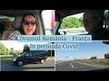 Cu masina din Romania in Franta/ restrictii la granite/ unde am dormit/ ce am mancat