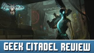 Geek Citadel Reviews - Shadowrun Returns