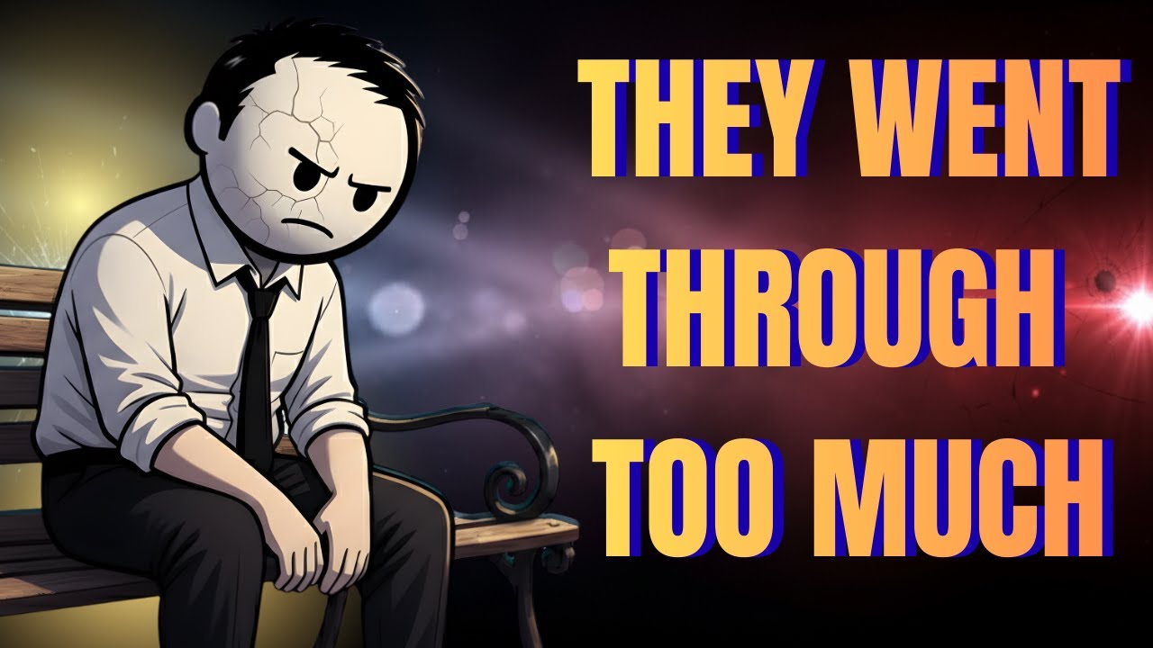 People Who’ve Been Through Too Much