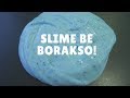 Eksperimentas: SLIME BE BORAKSO!