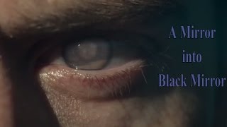 A Mirror into Black Mirror