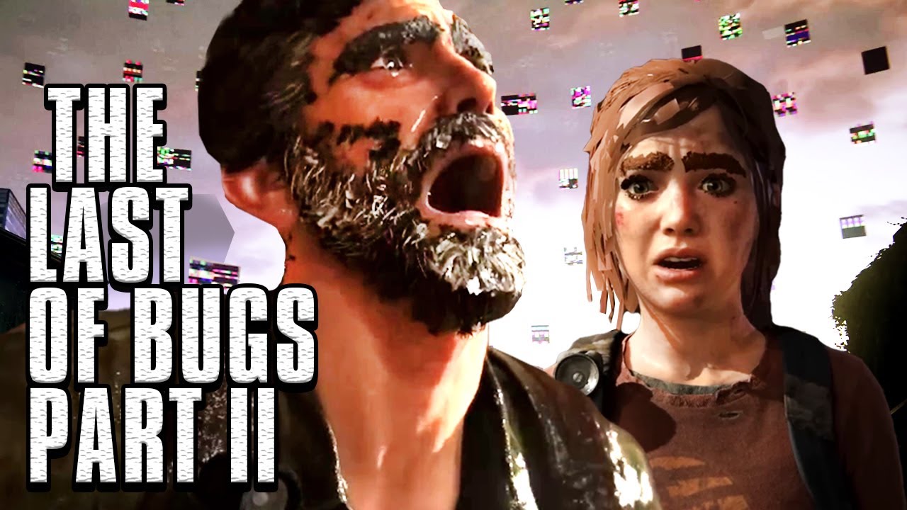 The Last of Us PC - BUGS & GLITCHES PART 2 