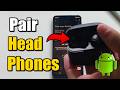 How to Pair Wireless Headphones to Your Phone - Best Tutorial