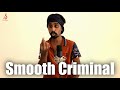 Smooth criminal  sandaru sathsara