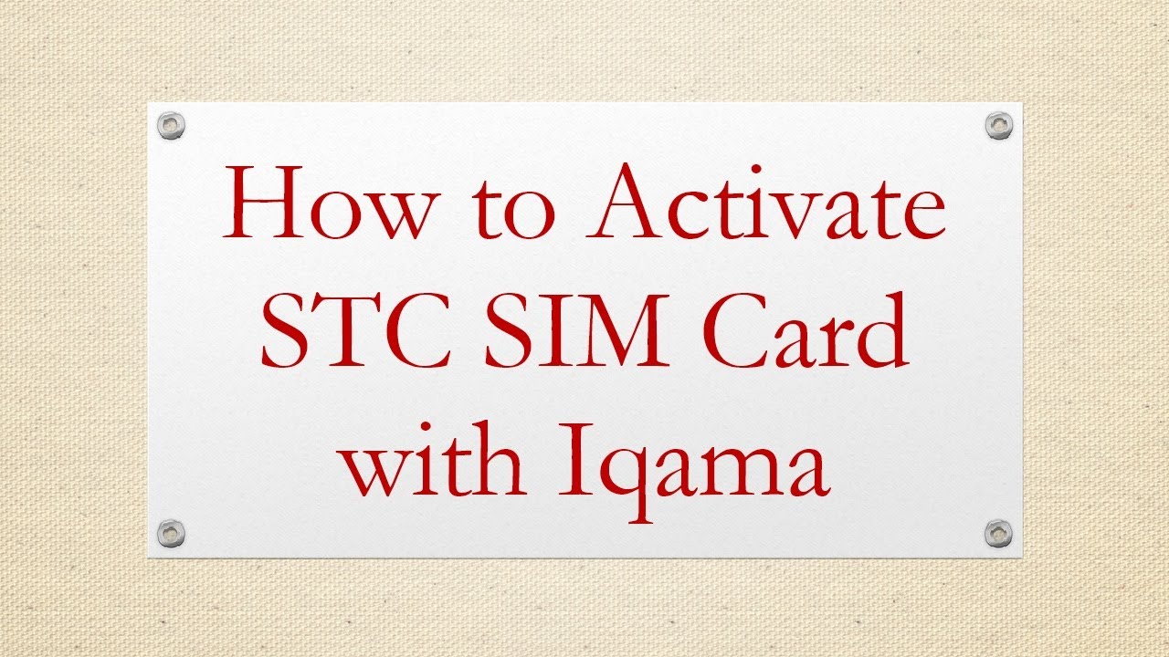 How To Activate STC SIM Card With Iqama YouTube How To Activate STC SIM Card With Iqama YouTube