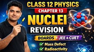 Class 12 Physics Chapter 13 Nuclei – One Shot Revision ⚛️