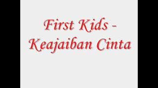 First Kids - Keajaiban Cinta