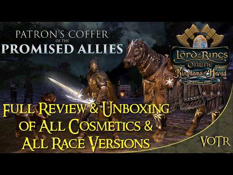 Patron's Coffer of the Promised Allies - Full Review - Unboxing of All Cosmetics | A LOTRO Wardrobe.