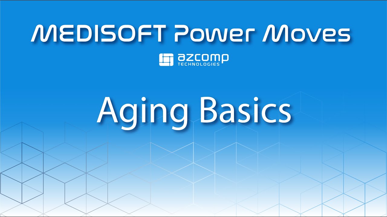 Medisoft Power Moves: Aging Basics