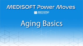 Medisoft Power Moves Aging Basics