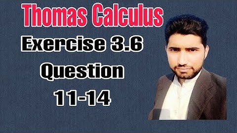 Thomas Calculus Exercise 3.6 Question 11-14 | Derivative