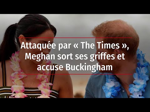 Vidéo: Plainte De Meghan Markle. La Princesse Contre-attaque