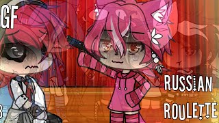 🔫 Russian Roulette 🔫 [ Glmv wgf - Gacha Life wgf ] •8/8•