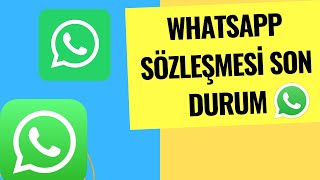 Whatsapp Sözleşmesinde Son Durum Yorumu