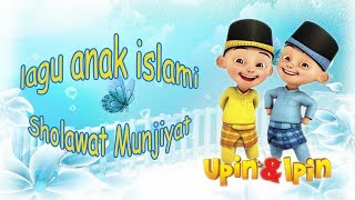 Lagu Anak Islami - Sholawat Munjiyat