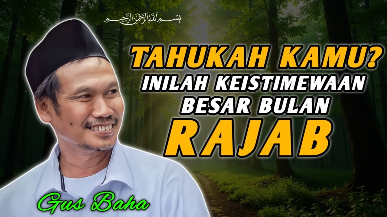 Pengajian Gus Baha || Jangan Lewatkan! Keagungan Bulan Rajab & Limpahan Rahmat Allah