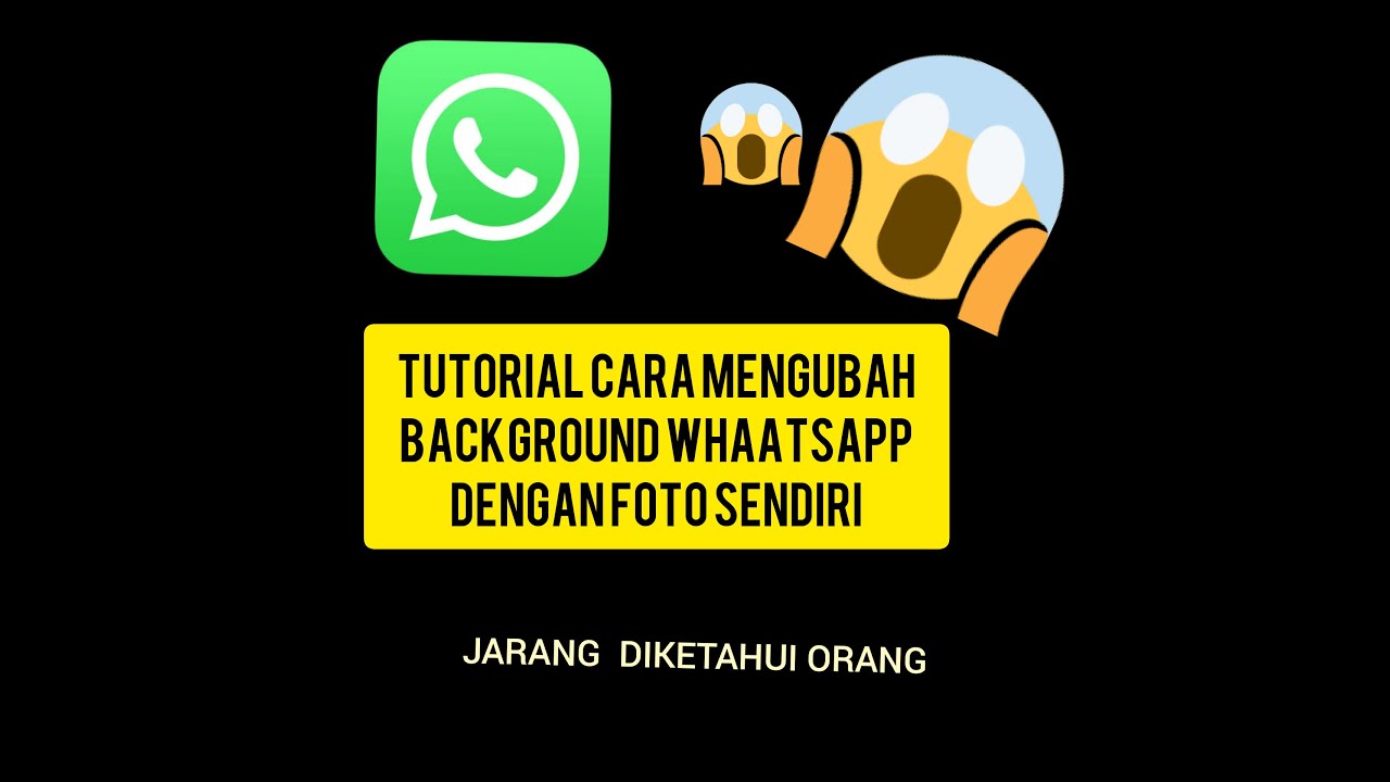 Tutorial cara  mengubah  tampilan background  WhatsApp dengan  