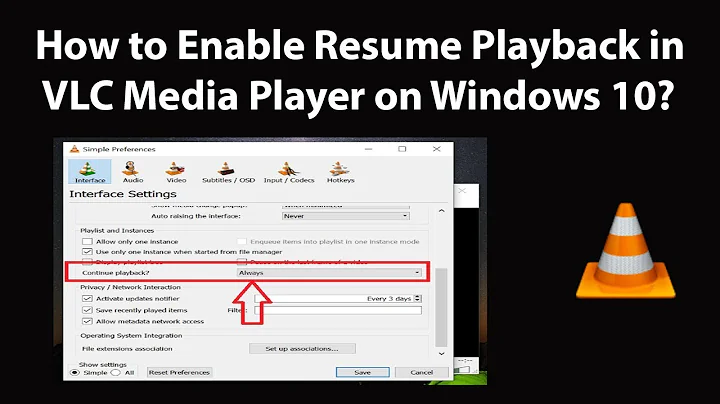 How to Enable Resume Playback in VLC Media Player on Windows 10?