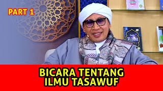 Buya Yahya Bicara Tentang Ilmu Tasawuf Part 1 : Ilmu Membersihkan Hati - Buya Yahya Terbaru