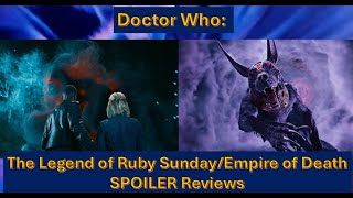 Doctor Who: The Legend of Ruby Sunday/Empire of Death SPOILER Reviews.