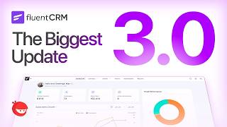 Introducing FluentCRM 3.0: The Future of WordPress Email Marketing is Here!