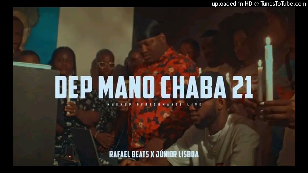 Rafael Beats, Junior Lisboa - Dep Mano chaba Live Mashup