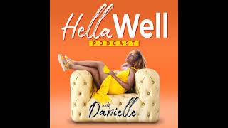 Wellness Ingredients: Customizing Your Recipe for Living Hella Well