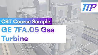 CBT COURSE SAMPLE: GE 7FA.05 Gas Turbine - TTP
