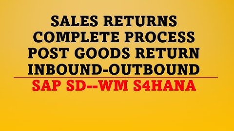 sale returns sap sd | returns delivery sap sd | sales return sap wm | complete process sap sd sap wm