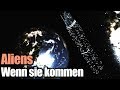 Wenn die Aliens kommen