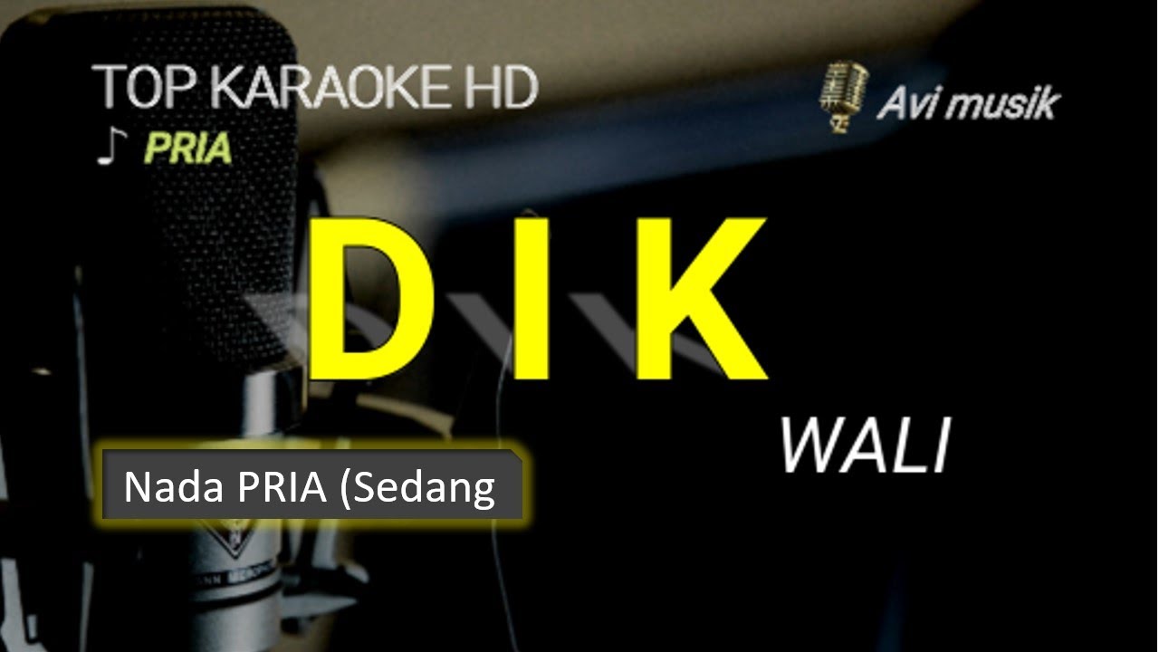 DIK - WALI | Nada Pria | Top karaoke HD Avimusik DIK - WALI | Nada Pria | Top karaoke HD Avimusik