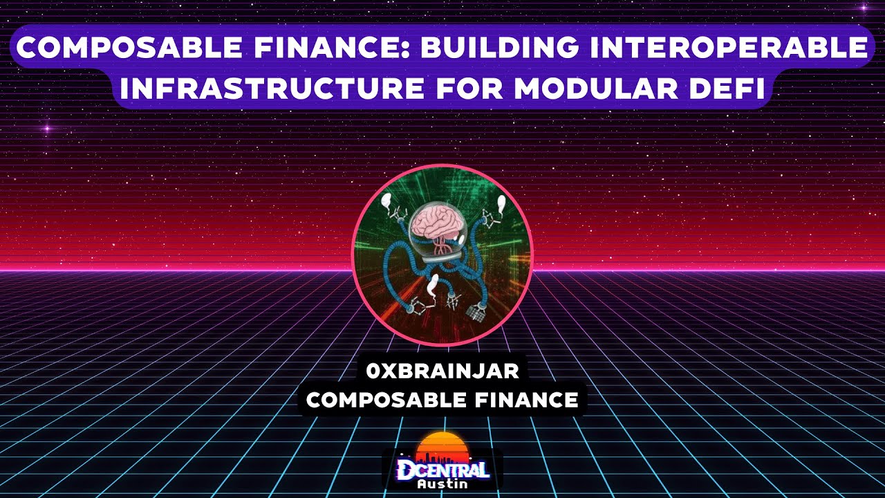 Building Interoperable Infrastructure for Modular DeFi - DCENTRAL Austin 2022