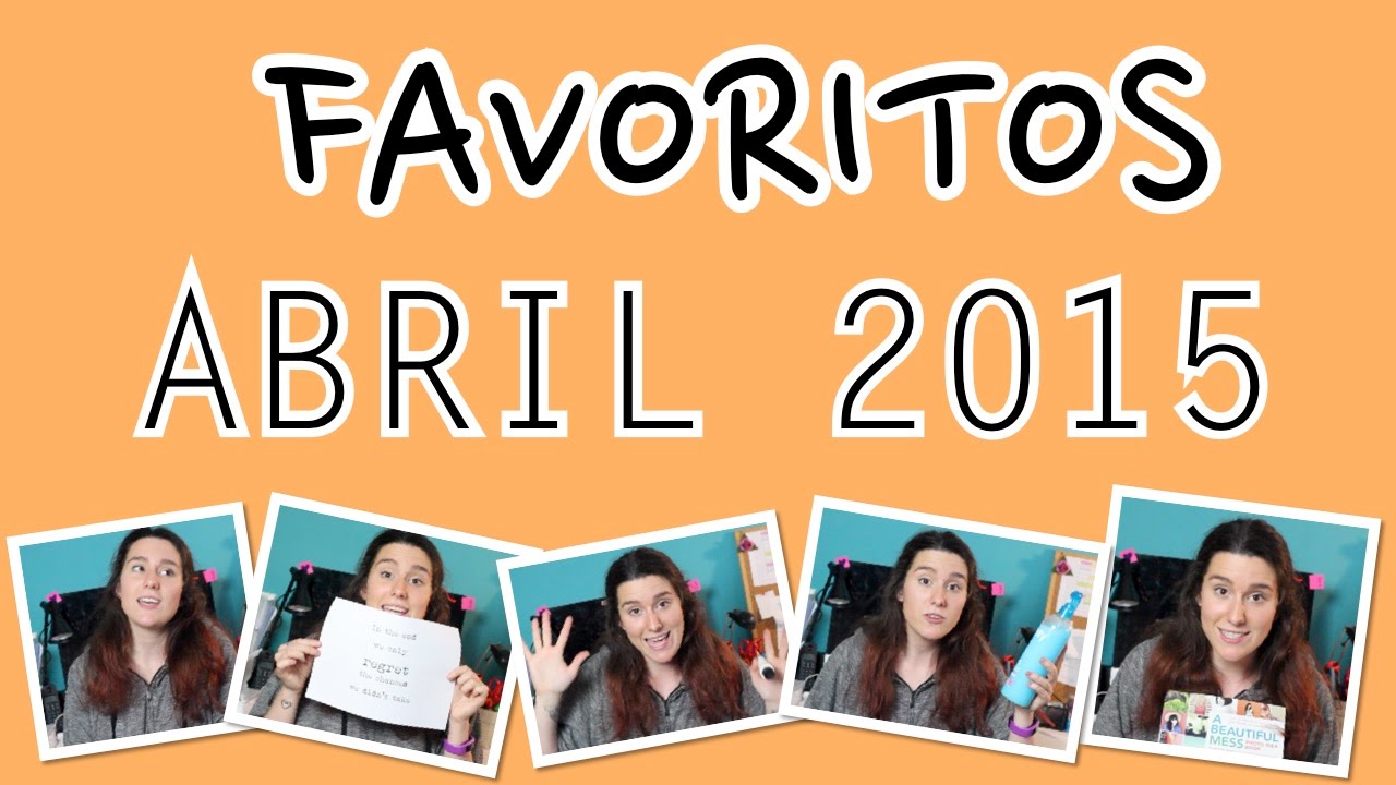 Favoritos Abril 2015 | Christine Hug beautycon