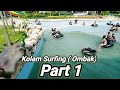 Kolam Ombak ( Surfing) Part 1||Kretek Water Park Kudus.