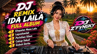 DJ REMIX IDA LAILA FULL ALBUM | Dj Lagu Dangdut Lawas Nostalgia Viral Full Bass