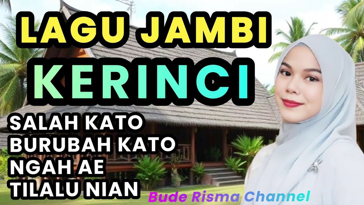LAGU DAERAH KERINCI JAMBI - LAGU JAMBI BURUBAH KATO