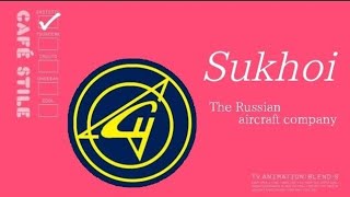 S Is For Sukhoi Company